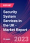 Security System Services in the UK - Industry Market Research Report - Product Image