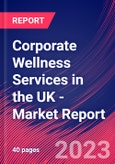 Corporate Wellness Services in the UK - Industry Market Research Report- Product Image