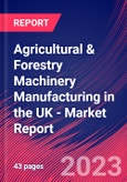 Agricultural & Forestry Machinery Manufacturing in the UK - Industry Market Research Report- Product Image