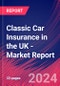 Classic Car Insurance in the UK - Industry Market Research Report - Product Image