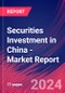 Securities Investment in China - Industry Market Research Report - Product Image