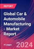 Global Car & Automobile Manufacturing - Industry Market Research Report- Product Image