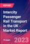 Intercity Passenger Rail Transport in the UK - Industry Market Research Report - Product Thumbnail Image