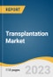 Transplantation Market Size, Share & Trends Analysis Report By Product (Tissue Products, Immunosuppressive Drugs, Preservation Solution), By Application (Organ, Tissue Transplant), By End Use, And Segment Forecasts, 2023 - 2030 - Product Thumbnail Image