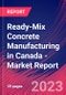 Ready-Mix Concrete Manufacturing in Canada - Industry Market Research Report - Product Image