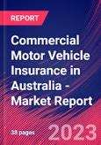 Commercial Motor Vehicle Insurance in Australia - Industry Market Research Report- Product Image