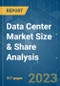Data Center Market Size & Share Analysis - Growth Trends & Forecasts Up To 2029 - Product Image