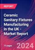 Ceramic Sanitary Fixtures Manufacturing in the UK - Industry Market Research Report- Product Image