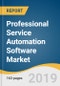 Professional Service Automation Software Market Size, Share, & Trends Analysis Report By Application, By Deployment, By Region, And Segment Forecasts, 2019 - 2025 - Product Thumbnail Image