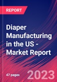 Diaper Manufacturing in the US - Industry Market Research Report- Product Image