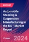 Automobile Steering & Suspension Manufacturing in the US - Industry Market Research Report - Product Thumbnail Image