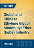 Global and Chinese Ethylene Glycol Monobutyl Ether (Egbe) Industry, 2021 Market Research Report- Product Image
