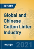 Global and Chinese Cotton Linter Industry, 2021 Market Research Report- Product Image