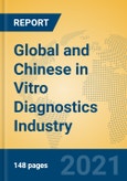 Global and Chinese in Vitro Diagnostics Industry, 2021 Market Research Report- Product Image