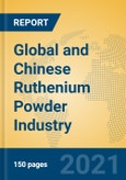 Global and Chinese Ruthenium Powder Industry, 2021 Market Research Report- Product Image