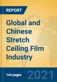 Global and Chinese Stretch Ceiling Film Industry, 2021 Market Research Report- Product Image