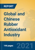 Global and Chinese Rubber Antioxidant Industry, 2021 Market Research Report- Product Image
