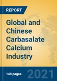 Global and Chinese Carbasalate Calcium Industry, 2021 Market Research Report- Product Image