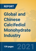 Global and Chinese Calcifediol Monohydrate Industry, 2021 Market Research Report- Product Image