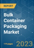 Bulk Container Packaging Market - Growth, Trends, COVID-19 Impact, and Forecasts (2023-2028)- Product Image