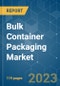 Bulk Container Packaging Market - Growth, Trends, COVID-19 Impact, and Forecasts (2023-2028) - Product Thumbnail Image