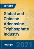Global and Chinese Adenosine Triphosphate Industry, 2021 Market Research Report- Product Image