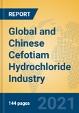 Global and Chinese Cefotiam Hydrochloride Industry, 2021 Market Research Report- Product Image