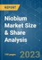 Niobium Market Size & Share Analysis - Growth Trends & Forecasts (2023 - 2028) - Product Thumbnail Image