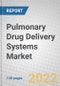 Pulmonary Drug Delivery Systems: Technologies and Global Markets - Product Thumbnail Image