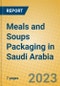 Meals and Soups Packaging in Saudi Arabia - Product Image