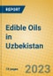 Edible Oils in Uzbekistan - Product Image