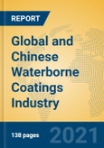 Global and Chinese Waterborne Coatings Industry, 2021 Market Research Report- Product Image
