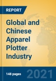 Global and Chinese Apparel Plotter Industry, 2021 Market Research Report- Product Image
