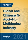 Global and Chinese N-Acetyl-L-Methionine Industry, 2021 Market Research Report- Product Image