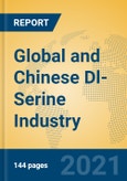 Global and Chinese Dl-Serine Industry, 2021 Market Research Report- Product Image