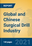 Global and Chinese Surgical Drill Industry, 2021 Market Research Report- Product Image