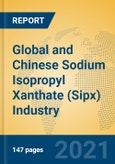 Global and Chinese Sodium Isopropyl Xanthate (Sipx) Industry, 2021 Market Research Report- Product Image