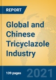 Global and Chinese Tricyclazole Industry, 2021 Market Research Report- Product Image