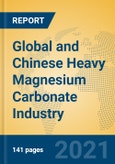 Global and Chinese Heavy Magnesium Carbonate Industry, 2021 Market Research Report- Product Image