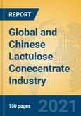 Global and Chinese Lactulose Conecentrate Industry, 2021 Market Research Report- Product Image