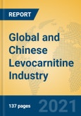 Global and Chinese Levocarnitine Industry, 2021 Market Research Report- Product Image