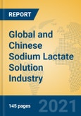 Global and Chinese Sodium Lactate Solution Industry, 2021 Market Research Report- Product Image