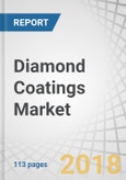 Diamond Coatings Market by Technology (CVD, PVD), Substrate (Metal, Ceramic, Composite), End-Use Industry (Electronics, Mechanical, Industrial, Medical, Automotive) & Region (Europe, North America, APAC, MEA, South America) - Global Forecast to 2022- Product Image