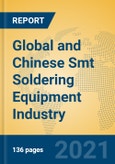 Global and Chinese Smt Soldering Equipment Industry, 2021 Market Research Report- Product Image