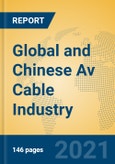 Global and Chinese Av Cable Industry, 2021 Market Research Report- Product Image