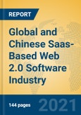 Global and Chinese Saas-Based Web 2.0 Software Industry, 2021 Market Research Report- Product Image