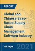 Global and Chinese Saas-Based Supply Chain Management Software Industry, 2021 Market Research Report- Product Image