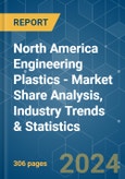 North America Engineering Plastics - Market Share Analysis, Industry Trends & Statistics, Growth Forecasts 2017 - 2029- Product Image