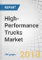 High-Performance Trucks Market by Type (Pickup, M&HDV), Power Output (250-400, 401-550, >550 HP), Application (Dumping, Distribution, Refrigeration, Container, Tanker, RMC), Fuel Type, Transmission Type, and Region - Global Forecast to 2025 - Product Thumbnail Image