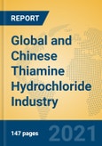 Global and Chinese Thiamine Hydrochloride Industry, 2021 Market Research Report- Product Image
